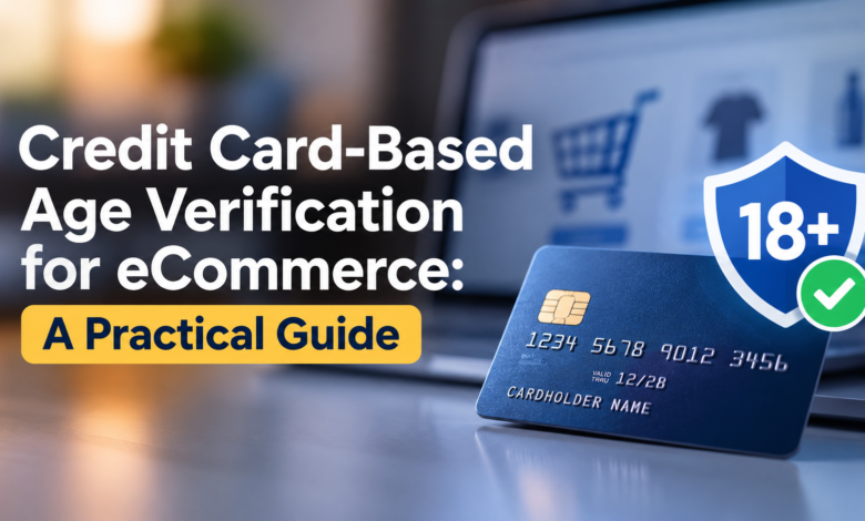 Credit Card-Based Age Verification for eCommerce